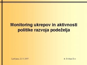 Monitoring ukrepov in aktivnosti politike razvoja podeelja Ljubljana