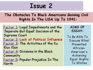 Issue 2 The Obstacles To Black Americans Gaining