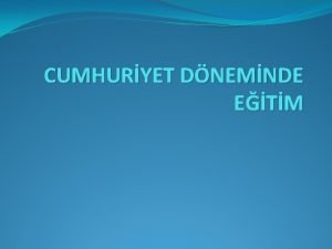 CUMHURYET DNEMNDE ETM Yetitirilmek stenen nsan Tipinin zellikleri