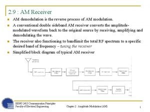 2 9 AM Receiver n n AM demodulation