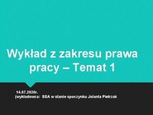 Wykad z zakresu prawa pracy Temat 1 14