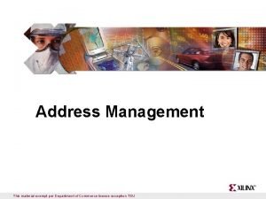 Address Management This material exempt per Department of