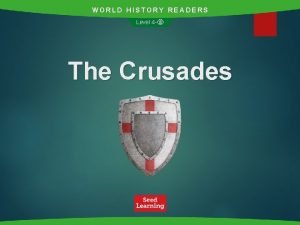 WORLD HISTORY READERS Level 4 The Crusades The