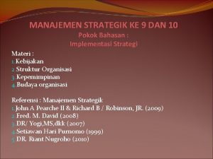 MANAJEMEN STRATEGIK KE 9 DAN 10 Pokok Bahasan