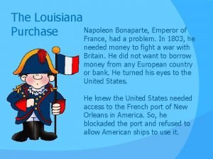 Who was the emperor of france during the louisiana purchase Who was the emperor of france during the louisiana purchase