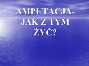 AMPUTACJA JAK Z TYM Y SPIS TRECI 1