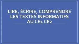 LIRE CRIRE COMPRENDRE LES TEXTES INFORMATIFS AU CE