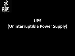 UPS Uninterruptible Power Supply Apakah UPS itu UPS