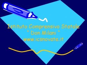 Istituto Comprensivo Statale Don Milani www icsnovate it