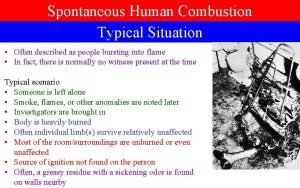 Spotaneous human combustion