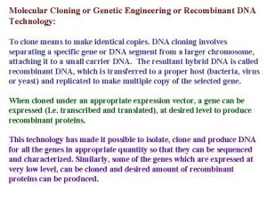 Molecular Cloning or Genetic Engineering or Recombinant DNA
