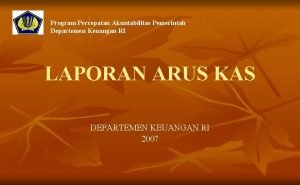 Program Percepatan Akuntabilitas Pemerintah Departemen Keuangan RI LAPORAN