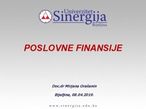 POSLOVNE FINANSIJE Doc dr Mirjana Oraanin Bijeljina 08