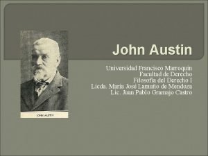 John Austin Universidad Francisco Marroqun Facultad de Derecho