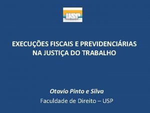 EXECUES FISCAIS E PREVIDENCIRIAS NA JUSTIA DO TRABALHO