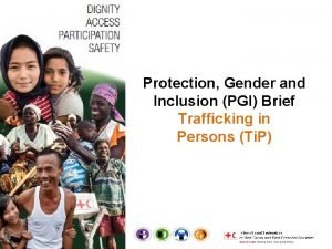 Protection Gender and Inclusion PGI Brief Trafficking in