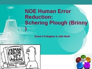 NOE Human Error Reduction Schering Plough Brinny Donal