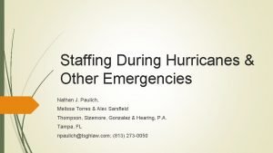 Staffing During Hurricanes Other Emergencies Nathan J Paulich