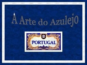 A palavra azulejo se origina do termo rabe