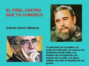 EL FIDEL CASTRO QUE YO CONOZCO Gabriel Garca