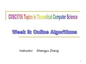 Instructor Shengyu Zhang 1 Secretary hiring problem 2