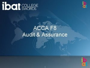 ACCA F 8 Audit Assurance 1 Paper AimsObjectives