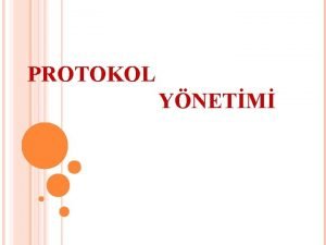 PROTOKOL YNETM PROTOKOL Protokol Franszca protocole Resmi ilikilerde