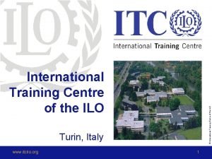 International training centre of the ilo torino