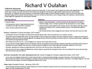 Professional background Richard V Oulahan Richard is an