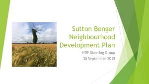 Sutton Benger Neighbourhood Development Plan NDP Steering Group