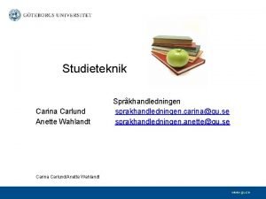 Studieteknik Carina Carlund Anette Wahlandt Sprkhandledningen sprakhandledningen carinagu