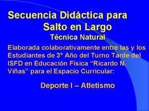 Secuencia Didctica para Salto en Largo Tcnica Natural