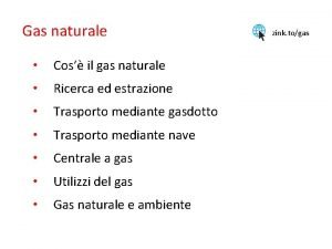 Gas naturale Cos il gas naturale Ricerca ed