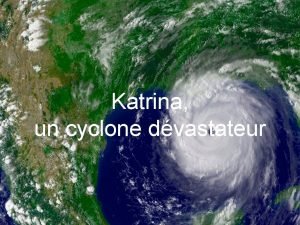 Katrina un cyclone dvastateur Introduction Le 25 juin