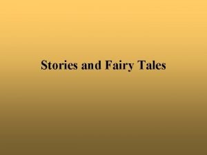 Stories and Fairy Tales Childs approach retell the