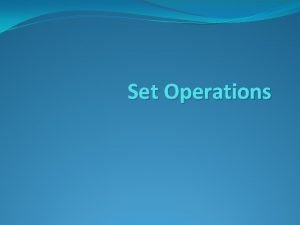 Set Operations Union Definition The union of sets