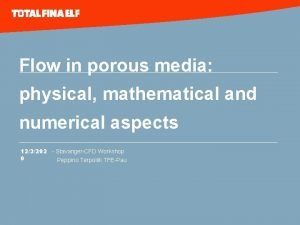 Flow in porous media physical mathematical and numerical