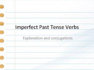 Imperfect past tense Imperfect past tense