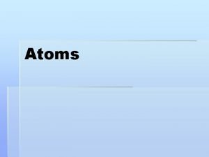 Atoms Vocabulary Atomic Proton Neutron Electron Isotopes Mass