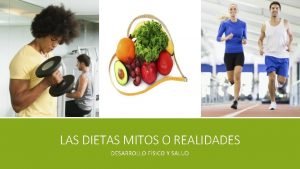 LAS DIETAS MITOS O REALIDADES DESARROLLO FSICO Y