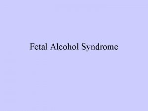Fetal Alcohol Syndrome Two Hundred and FiftyEight Cases