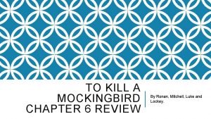 To kill a mocking bird chapter 6