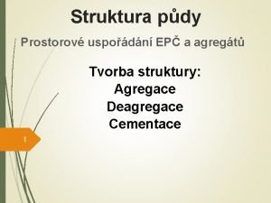 Struktura pdy Prostorov uspodn EP a agregt Tvorba