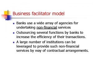 Business facilitator in banks