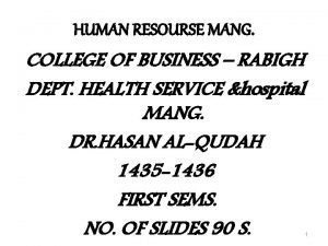 HUMAN RESOURSE MANG COLLEGE OF BUSINESS RABIGH DEPT