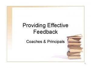 Positive feedback for principal