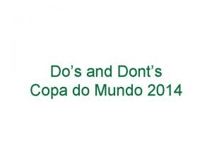 Dos and Donts Copa do Mundo 2014 FIFA