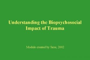 Understanding the Biopsychosocial Impact of Trauma Module created