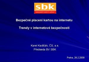 Bezpen placen kartou na internetu Trendy v internetov