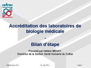 Accrditation des laboratoires de biologie mdicale Bilan dtape